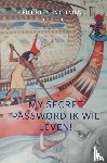 Nelletje, Pieter - MY SECRET PASSWORD ik wil leven!