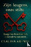 Arends, Claudia - Zijn leugens, onze stilte