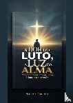 Guedes, Roberto - A DOR DO LUTO, A LUZ DA ALMA