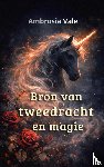 Vale, Ambrosia - Bron van tweedracht en magie