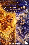 Zeevaart, Jeffrey - Shadow and Royalty : An awakening of the unnamed
