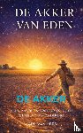 Van Hees, Karl - De Akker van Eden in de Nieuwe Tijd