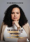 De Oliveira Torres, Ediceia - THE WOMAN WHO CONQUERED THE IMPOSSIBLE BY FAITH
