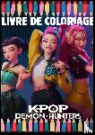 Élina, Varnet - Livre De Coloriage Kpop Demon Hunters