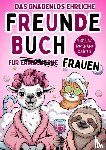 Oase, Offline - Das gnadenlos ehrliche Freundebuch für Erwachsene (Frauen) - Ausfüllen, lachen und schämen