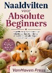 Press, Vanhaven - Naaldvilten voor Absolute Beginners