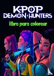 Jaramillo, Yaiza - K-Pop Demon Hunters Libro para Colorear