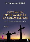 Atsé ADIPOH, Charles - L'évangile, L'esclavage et la colonisation