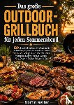 Keller, Martin - Das große Outdoor-Grillbuch für jeden Sommerabend