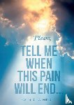 Médici, Patricia - Please, TELL ME WHEN THIS PAIN WILL END