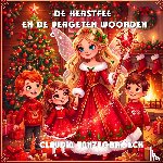 Vanzegbroeck, Claudia - De kerstfee en de vergeten woorden