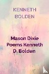 Bolden, Kenneth - Mason Dixie Poems Kenneth D. Bolden
