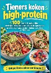 Fitfood, Emilia - Tieners koken high-protein: 100 snelle & makkelijke eiwitrijke recepten voor school, de sportschool en elke dag