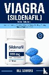 Morford, Bill - Viagra (Sildenafil) for Men Guidebook