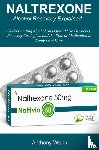Webb, Anthony - Naltrexone Alcohol Recovery Explained