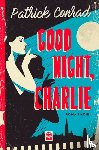 Conrad, Patrick - Good night, Charlie