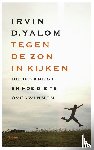 Yalom, Irvin D. - Tegen de zon in kijken - doodsangst en hoe die te overwinnen