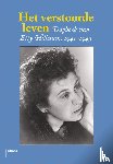  - Het verstoorde leven - dagboek van Etty Hillesum 1941-1943