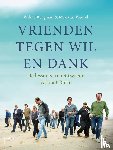 Borgman, Wilma, Weezel, Max van - Vrienden tegen wil en dank