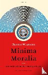 Adorno, Theodor W. - Minima Moralia - reflecties uit het beschadigde leven