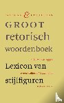 Claes, Paul, Hulsens, Eric - Groot retorisch woordenboek - lexicon van stijlfiguren