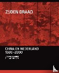 Mostert, Tristan, Campen, Jan van - Zijden draad - China en Nederland 1600-2015
