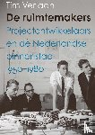 Verlaan, Tim - De ruimtemakers - projectontwikkelaars en de Nederlandse binnenstad 1950-1980