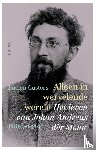 Custers, Lucien - Alleen in wervelende wereld - het leven van Johan Andreas dèr Mouw [1863-1919]