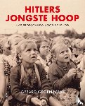 Groeneveld, Gerard - Hitlers jongste hoop - Nazipropaganda voor de jeugd