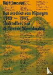 Janssen, Bart - Het verdriet van Nijmegen 1940-1945 - slachtoffers van de Tweede Wereldoorlog