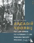 Dickhaut, Monique F.A. - Arcadië voorbij - Het Limburgse kunstdebat in de wederopbouwperiode (1945-1965)