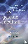 Wilms, Peter - 45 geleide meditaties - handreikingen voor een bewust leven