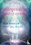 Zelders, Wilka - Handboek energetische basiskennis - hoe energie voor jou werkt