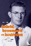 Roders, René - Geliefd, bewonderd en bestreden - Biografie van Lodewijk Daniël Gerharts