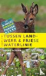 Bosker, Fokko - Tussen landweer & Friese waterlinie