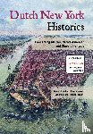 Hondius, Dienke, Jouwe, Nancy, Stam, Dineke, Tosch, Jennifer - Dutch New York histories ; Geschiedenissen van Nederlands New York