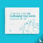 Stam, Maarten Jan - Ontwerp voor de toekomst van werk & gezondheid