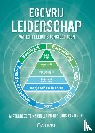 Zoete, Martijn de, Poutre, Michel la, Leij, Joost van der - Egovrij Leiderschap