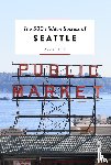 Tripp, Allie - The 500 hidden secrets of Seattle