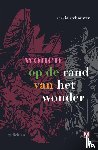 Stehouwer, Saskia - wonen op de rand van het wonder