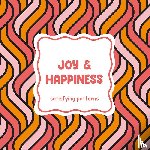  - Satisfying patterns - Joy & happiness