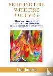 Jansen, Ton - FIGHTING FIRE WITH FIRE VOLUME 2