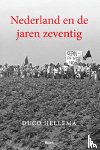 Hellema, Duco - Nederland en de jaren zeventig