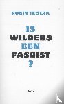 Slaa, Robin te - Is Wilders een fascist?