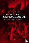 Graaff, Bob de - Op weg naar Armageddon