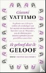 Vattimo, Gianni - Ik geloof dat ik geloof