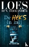 Hollander, Loes den - De heks in mij