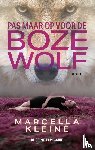 Kleine, Marcella - Pas maar op voor de boze wolf