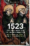  - 1523 The first martyrs of the Reformation