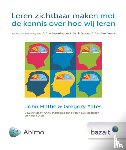 Hattie, John, Yates, Gregory - Leren zichtbaar maken met de kennis over hoe wij leren